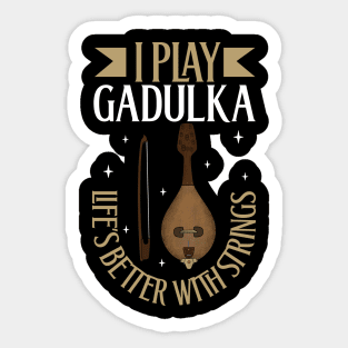 I play Gadulka Sticker